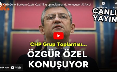 CHP Genel Başkanı Özgür Özel, ilk grup toplantısında konuşuyor