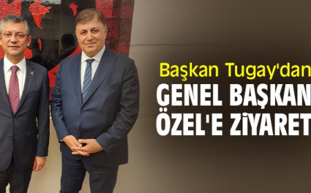 'Değişimci' Başkan Tugay'dan Genel Başkan Özel'e ziyaret