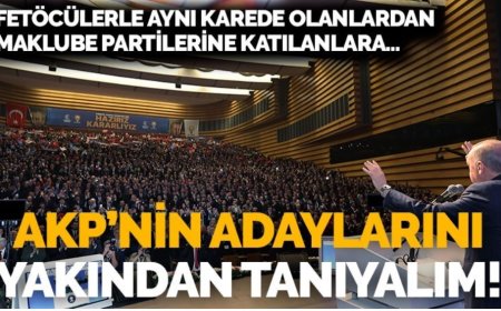 AKP'nin belediye başkan adaylarına bir de böyle bakın
