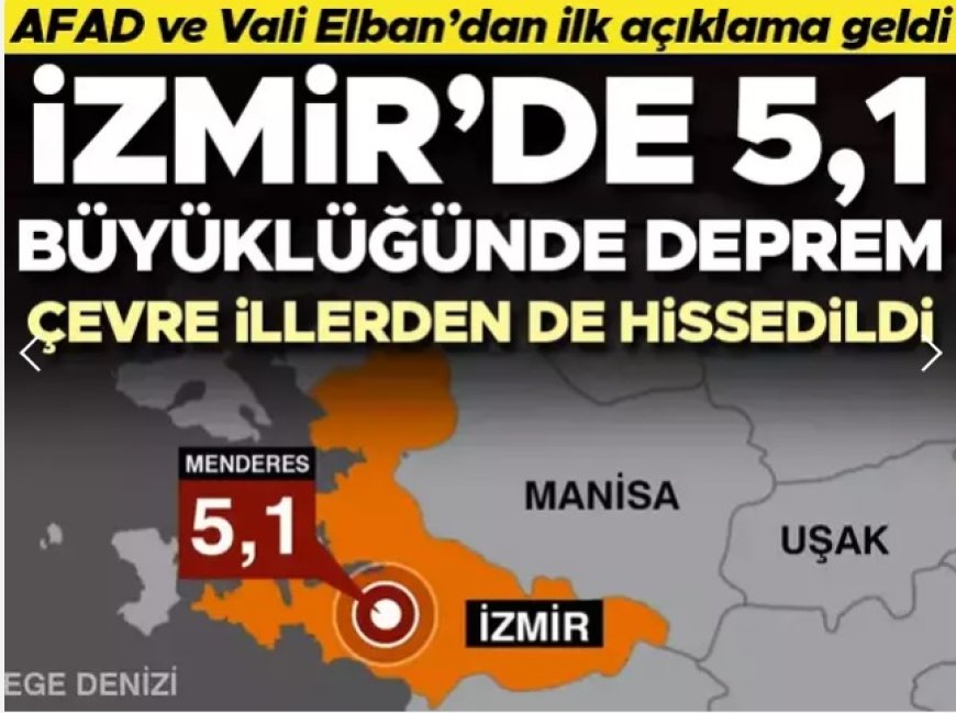 İzmir'de 5,1 büyüklüğünde deprem, deprem 10 -15 saniye sürdü
