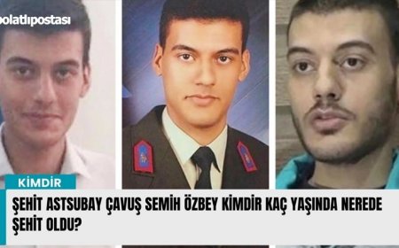 Şehit Astsubay Çavuş Semih Özbey kimdir kaç yaşında nerede şehit oldu?