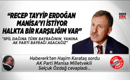 Ak Partili Selçuk Özdağ “Recep Tayyip Erdoğan Manisa'yı istiyor, Halkta bir karşılığım var”