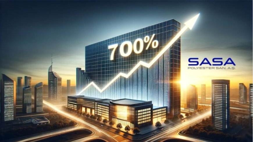 SASA Polyester’dan Yüzde 700 Bedelsiz Sermaye Artırımı Kararı