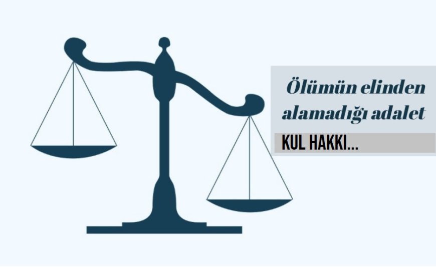 Yarın Hakk'ın Divanına varınca, Süleyman'dan hakkın alır karınca!