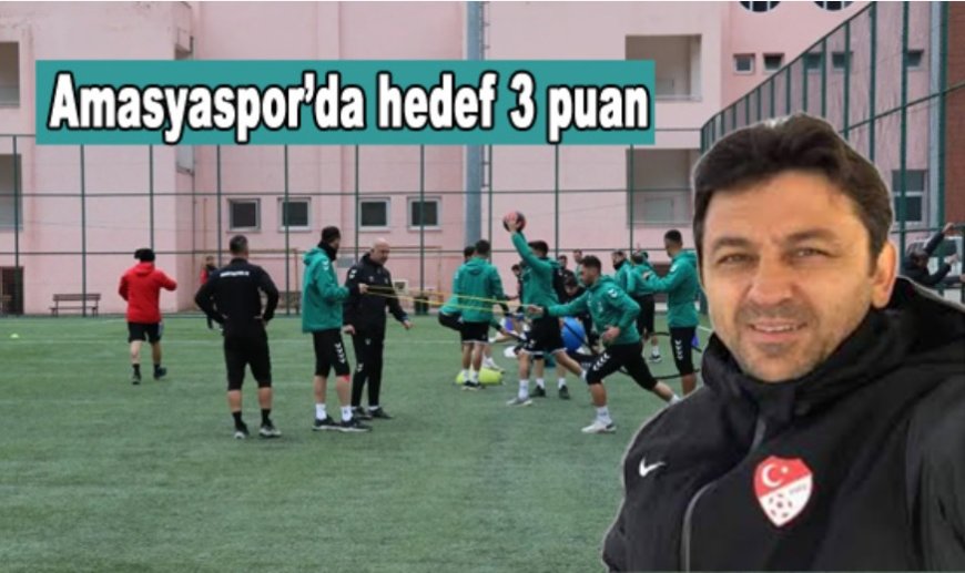 Amasyaspor’da Hedef Kendi Sahasında Galibiyet