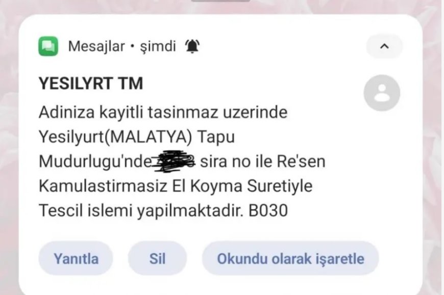 Malatya'da Kamulaştırma Tartışması: Vatandaşlar Tapularına El Konulduğunu SMS ile Öğrendi