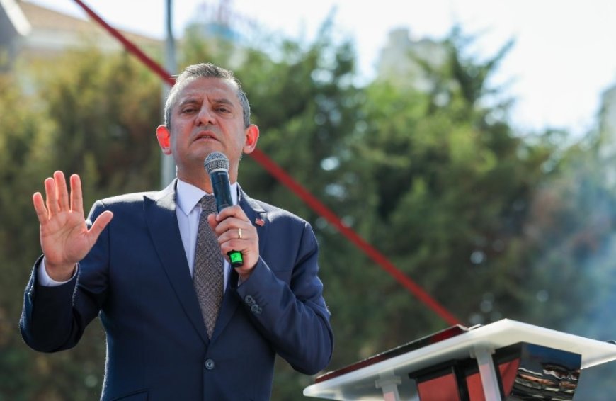 Özgür Özel: Erdoğan'ı Sokağa ve Meydana Çağırıyorum