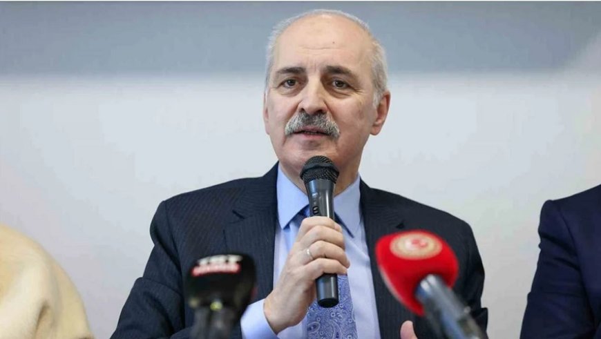 Kurtulmuş: Yeni Sürecin İlk Adımı İmralı’dan Gelecek Mesaj