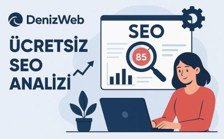 DenizWeb.Net, Şirketler İçin Ücretsiz SEO Analiz Hizmeti Sunuyor