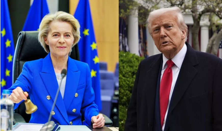 AB-ABD Ticaret Anlaşması İmzaya Hazır Olduğunda Liderler Bir Araya Gelecek