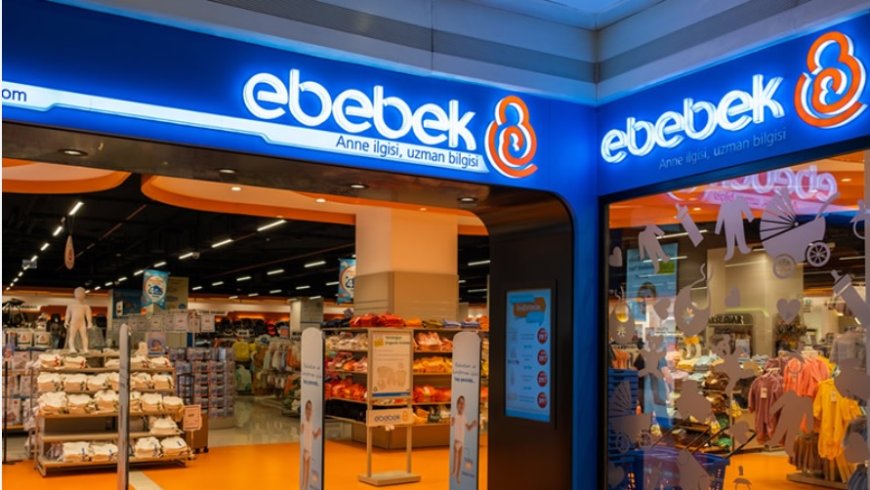 Ebebek Yabancılara Satılıyor mu? İngiltere Açılımı Satış Hazırlığı mı?