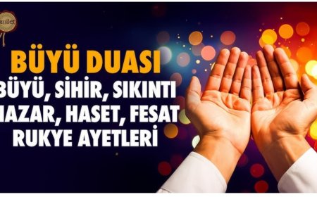 İslam’a Göre Büyü ve Sihirden Korunmanın En Etkili Yolu: Dua ve Kur’an Ayetleri