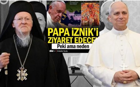 Papa Leo İznik’e Geliyor: 1700 Yıllık Konsil Ayini Türkiye’de Tartışma Yarattı
