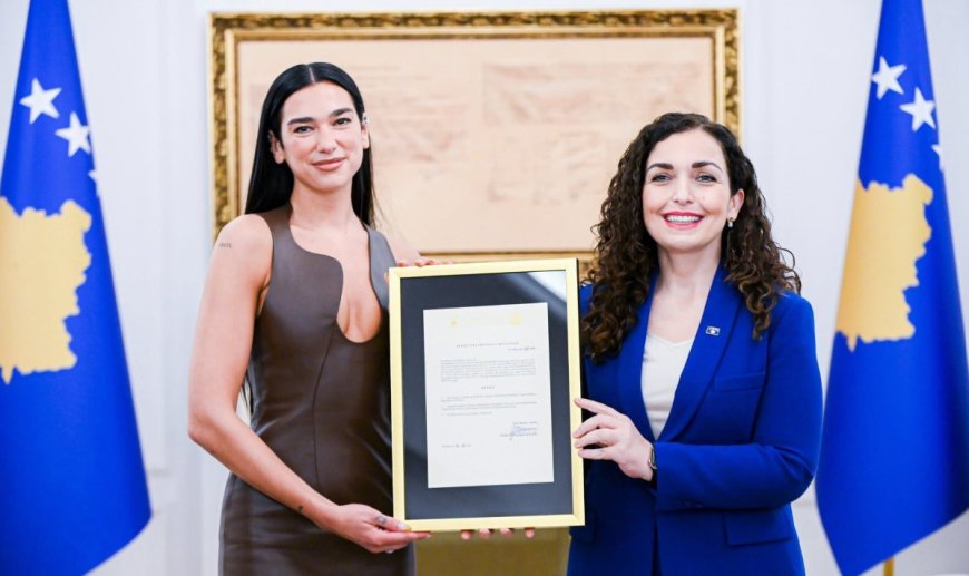Dua Lipa’ya Kosova Vatandaşlığı Verildi: 'İki Tarafım Artık Birmiş Gibi Hissediyorum'