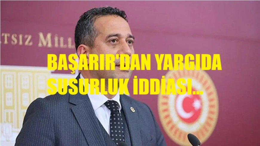 CHP’li Başarır’dan Sarsıcı Yargı İddiası: AKP’den Üst Düzey Birinin İlişkileri Ortaya Çıkacak
