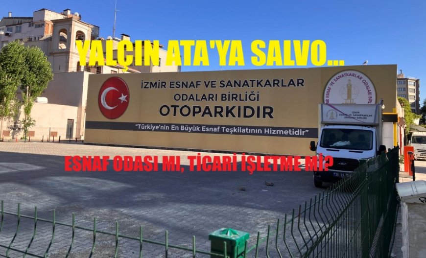 İESOB’da Otopark Tartışması Büyüyor: Esnaf Odası mı, Ticari İşletme mi?