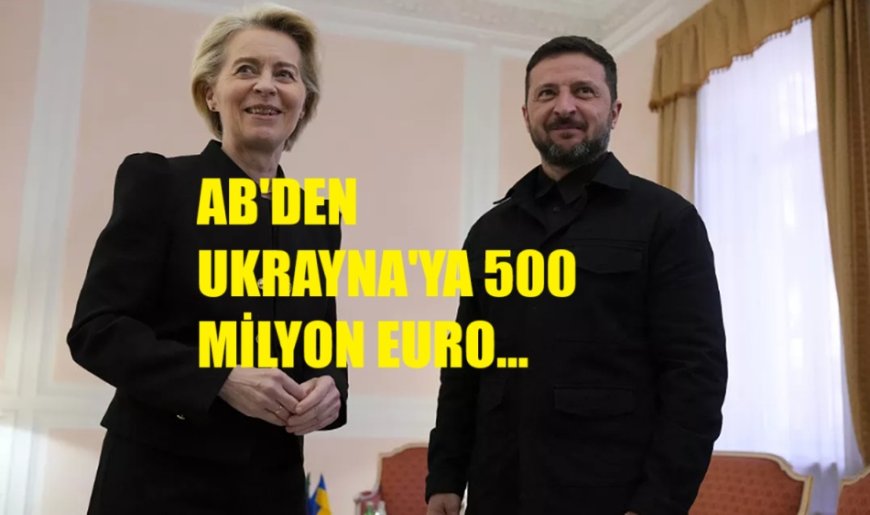 AB’den Ukrayna’ya 500 Milyon Euroluk Enerji Güvencesi