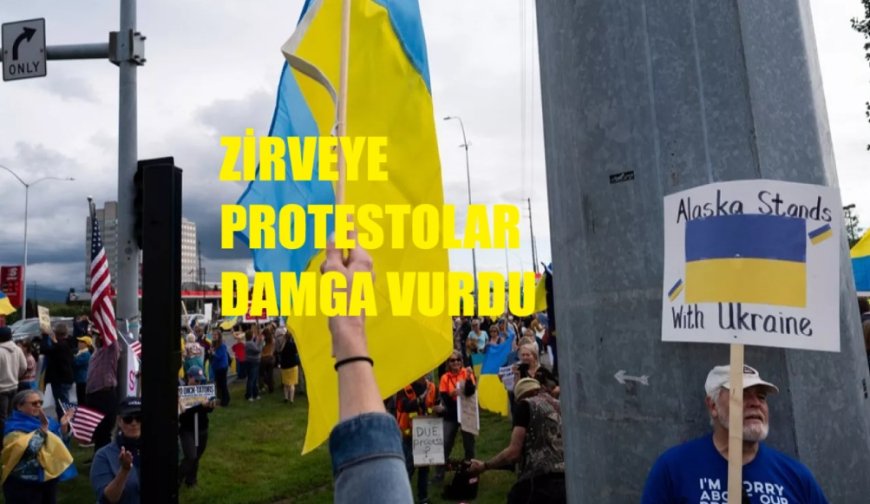 Trump ve Putin’in Alaska Zirvesine Protestolar Damga Vurdu