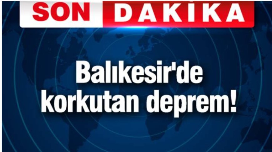 BALIKESİR'DE KORKU DOLU ANLAR: Sındırgı Bu Kez 5,0 Büyüklüğündeki Depremle Sarsıldı!