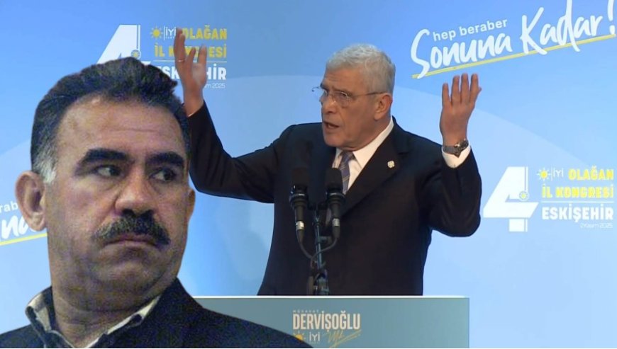 Dervişoğlu’ndan Öcalan çıkışı: “Umut hakkı”na tepki