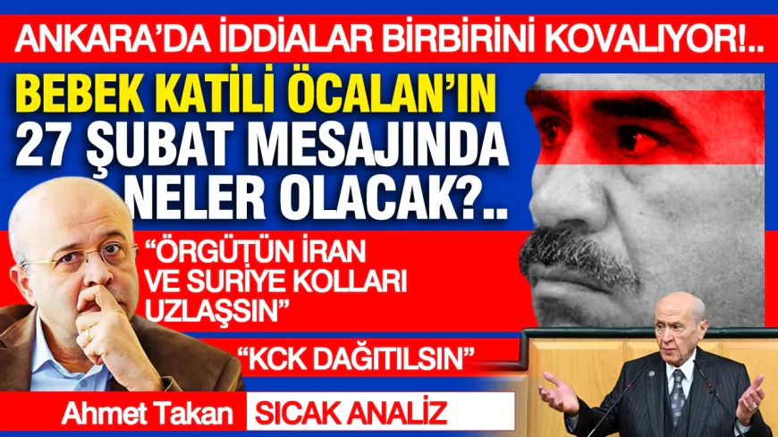 Öcalan'ın 27 Şubat mesajı Ankara'da iddiaları körüklüyor