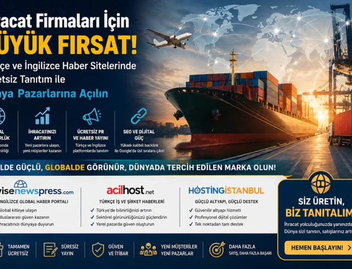 İhracat firmalarına global pazarlar için ücretsiz tanıtım fırsatı