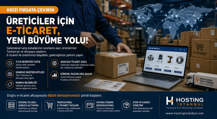 Türkiye'de üreticiler için yeni çıkış yolu e-ticaret